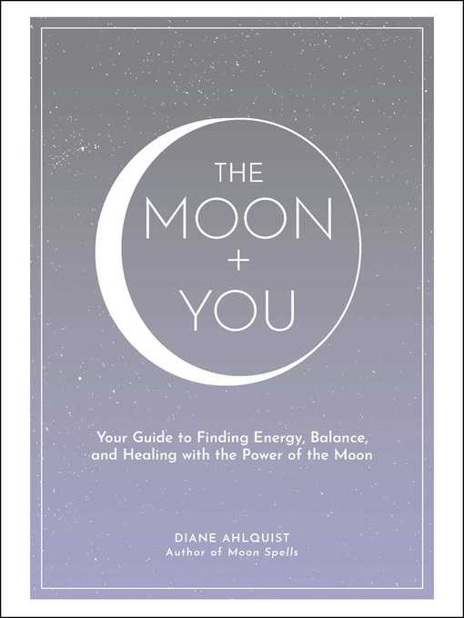Title details for The Moon + You by Diane Ahlquist - Wait list